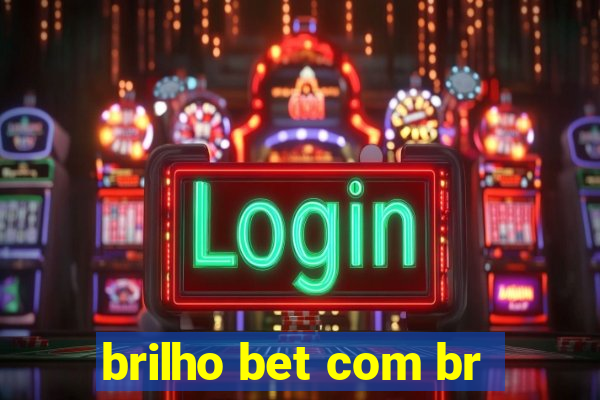 brilho bet com br